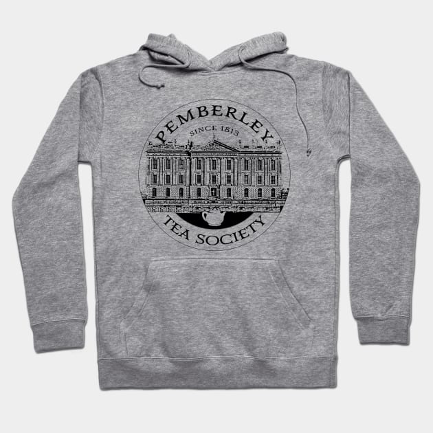 Pemberley Tea Society Since 1813 - Pride and Prejudice BLACK Hoodie by carpenoctem's